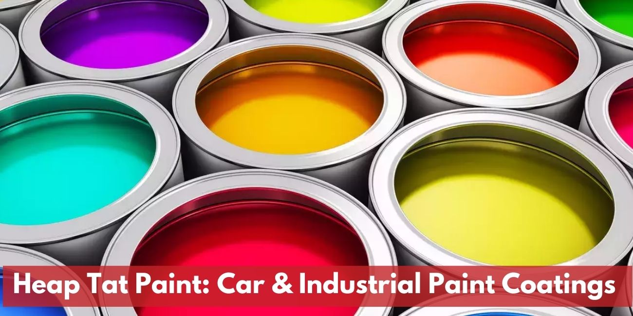 Heap Tat Paint: Your Trusted Car and Industrial Paint Coatings Manufacturer & Supplier in Selangor, Malaysia